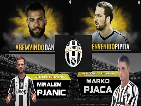 NEW JUVENTUS players 2016/17  /Pjaca,Higuain,Dani Alves,Pjanic/