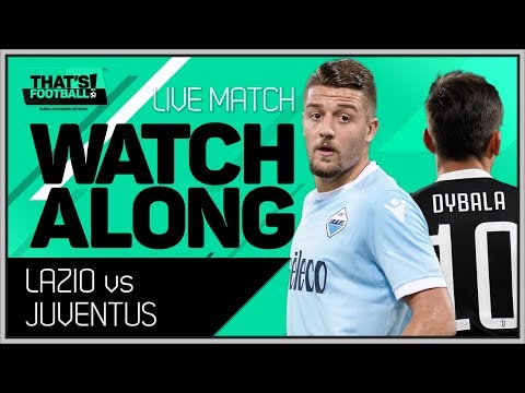 LAZIO vs JUVENTUS LIVE Stream WATCHALONG | Milinkovic-Savic ScoutWatch