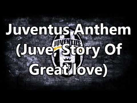 Juventus Anthem | Story of Great Love (English Lyrics)