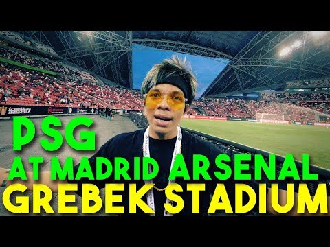 GREBEK STADION PSG x At MADRID x ARSENAL! ?