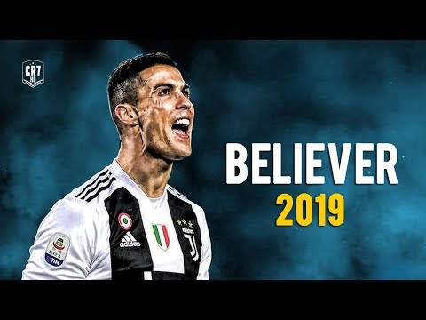 Cristiano Ronaldo – Believer 2019 | Skills & Goals | HD