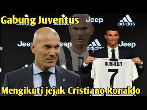 Resmi, Zidane Mengikuti Cristiano Ronaldo Gabung Juventus