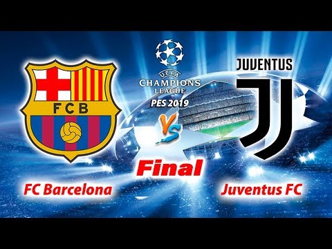 Barcelona vs Juventus ● FINAL UEFA Champions League ● PES 2019 Gameplay HD