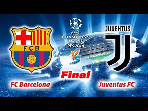 Barcelona vs Juventus ● FINAL UEFA Champions League ● PES 2019 Gameplay HD