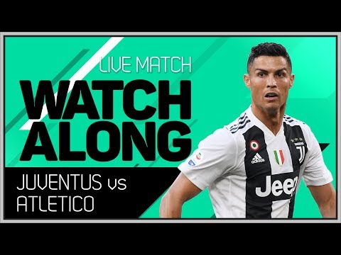 Juventus vs Atletico Madrid LIVE Match Chat With Mark Goldbridge