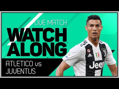 Atletico Madrid vs Juventus Live Stream Watchalong