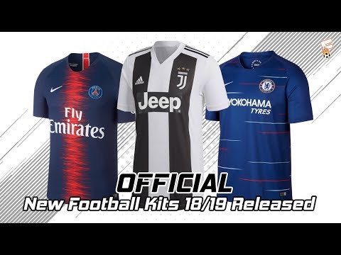 (OFFICIAL) New Football Kits 2018 – 2019 Released ⚽ Part 2 ⚽ Juventus, PSG, Chelsea, Roma