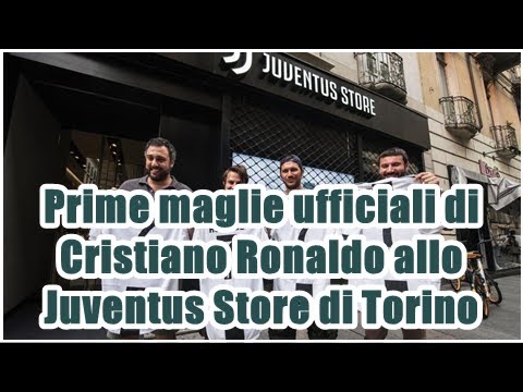 Prime maglie ufficiali di Cristiano Ronaldo allo Juventus Store di Torino