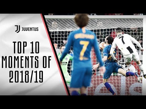 TOP 10 JUVENTUS MOMENTS OF 2018/19