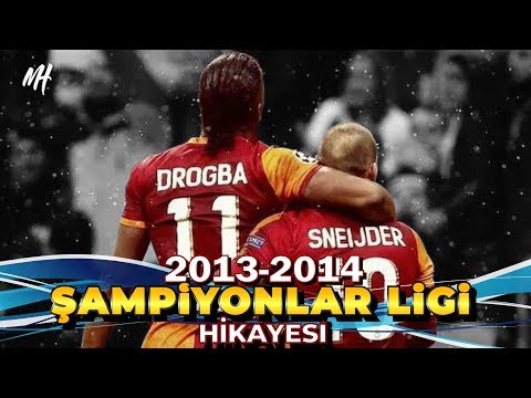 2013 – 2014 GALATASARAY ŞAMPİYONLAR LİGİ HİKAYESİ