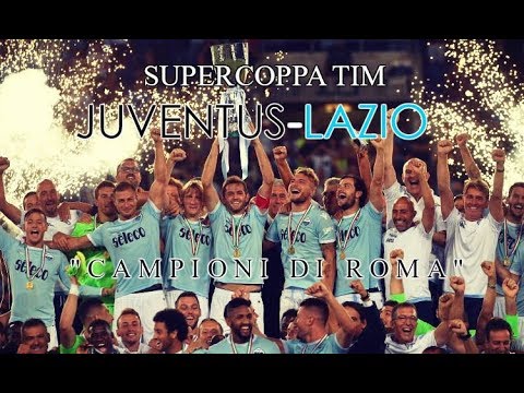 Juventus-Lazio 2-3||CAMPIONI DI ROMA||Supercoppa TIM 2017