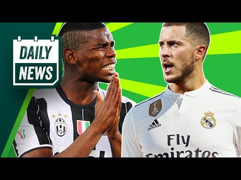 TRANSFER NEWS: Pogba to Juventus, Pulisic leaving Dortmund, Hazard and Courtois to Real Madrid