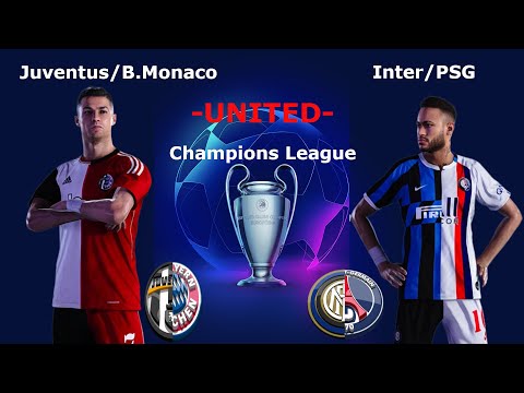 PES 2020 • Juventus / B.Monaco Vs Inter / PSG (UNITED) • UEFA Champions League