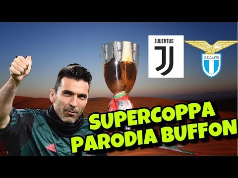 SUPERCOPPA JUVE LAZIO – Parodia BUFFON