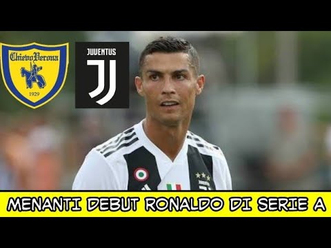 Menanti Laga Chievo Verona Vs Juventus: Debut Gemilang Cristiano Ronaldo?