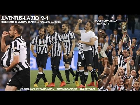 JUVENTUS-LAZIO 2-1 – Radiocronaca di Giuseppe Bisantis & Massimo Barchiesi – FINALE COPPA ITALIA