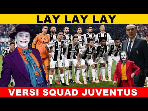 Lay lay lay || Versi SQUAD JUVENTUS 2019/2020