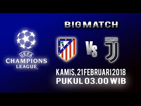 Jadwal Live Liga Champions Bigmatch: Atletico Madrid Vs Juventus, Kamis Pukul 03.00 WIB