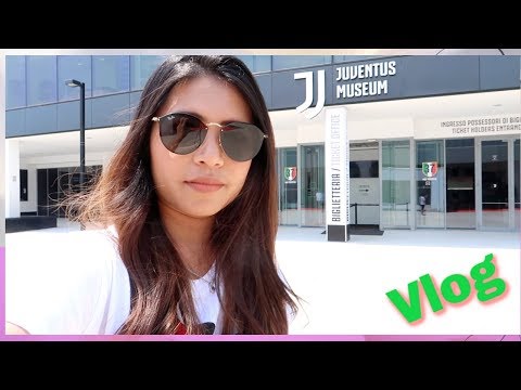 JUVENTUS STADIUM  VLOG | TURIN – ITALIA